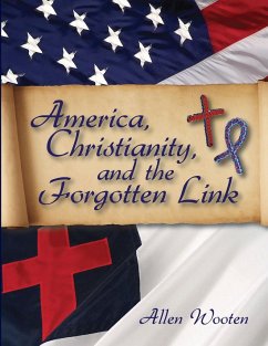 America, Christianity, And The Forgotten Link - Wooten, Allen