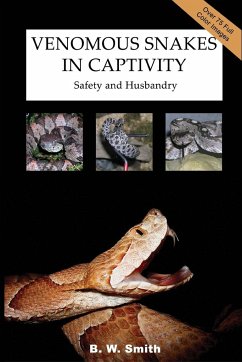 Venomous Snakes in Captivity - Smith, B. W.