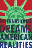 International dreams, American Realities