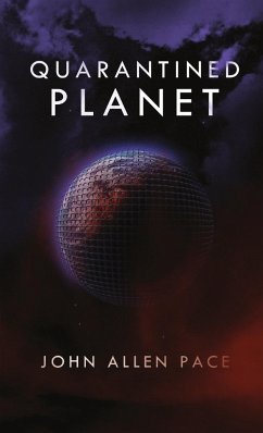 Quarantined Planet - Pace, John Allen