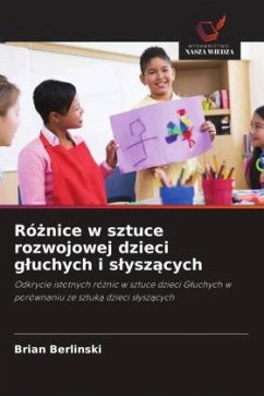 Ró¿nice w sztuce rozwojowej dzieci g¿uchych i s¿ysz¿cych - Berlinski, Brian