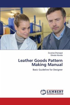 Leather Goods Pattern Making Manual - Dhanapal, Durairaj;Mundia, Sitwala