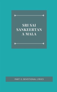 SRI SAI SANKEERTANA MALA, PART-3, DEVOTIONAL LYRICS