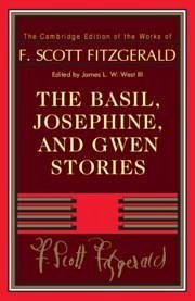 The Basil, Josephine, and Gwen Stories - Fitzgerald, F Scott