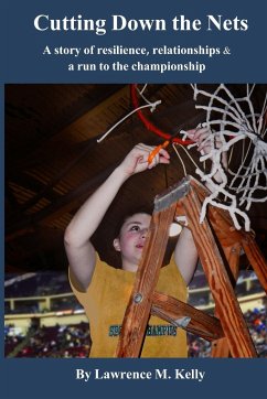 Cutting Down the Nets - Kelly, Lawrence