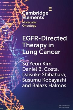 Egfr-Directed Therapy in Lung Cancer - Kim, So Yeon (Yale School of Medicine, Connecticut); Costa, Daniel B. (Harvard Medical School, Massachusetts); Shibahara, Daisuke (Harvard Medical School, Massachusetts)