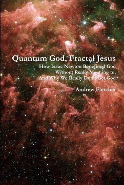 Quantum God, Fractal Jesus - Fletcher, Andrew