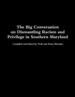 The Big Conversation on Dismantling Racism and Privilege - Rhoades, Vicki And Dusty