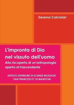 L'impronta di Dio nel vissuto dell'uomo - Calciolari, Deanna