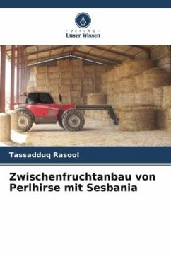 Zwischenfruchtanbau von Perlhirse mit Sesbania - Rasool, Tassadduq