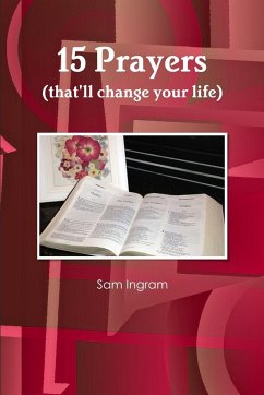 15 Prayers (that'll change your life) - Ingram, Sam