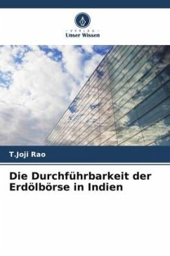 Die Durchführbarkeit der Erdölbörse in Indien - Rao, T.Joji