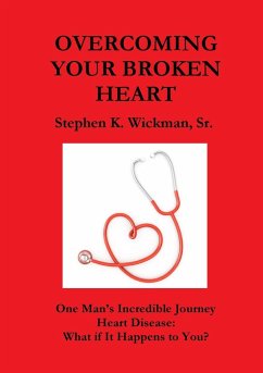 Overcoming Your Broken Heart - Wickman, Sr. Stephen K.