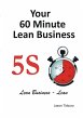 Your 60 Minute Lean Business - 5S... - Bild 1