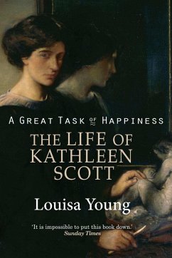 A Great Task of Happiness The Life of Kathleen Scott - Young, Louisa