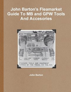 John Barton's Fleamarket Guide To MB and GPW Tools And Accesories - Barton, John