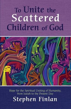 To Unite the Scattered Children of God - Finlan, Stephen