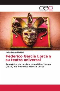Federico García Lorca y su teatro universal - Zermani Lebbal, Malika