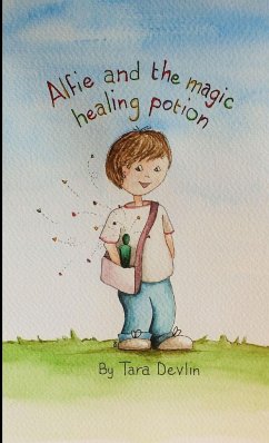 Alfie and the Magic Healing Potion - Devlin, Tara