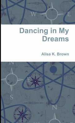 Dancing in My Dreams - Brown, Alisa K.