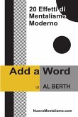 Add A Word - 20 Effetti di Mentalismo Moderno