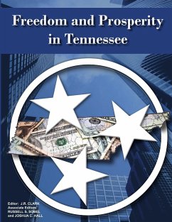 Freedom and Prosperity in Tennessee - Clark, J. R.