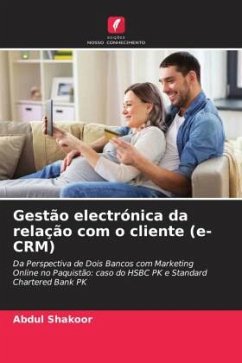 Gestão electrónica da relação com o cliente (e-CRM) - Shakoor, Abdul