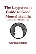 The Layperson's Guide to Good Mental... - Bild 1