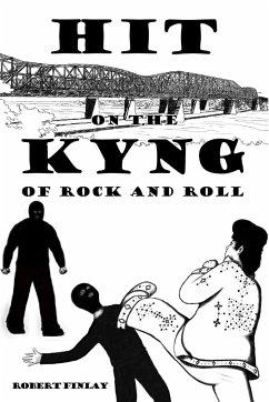 Hit on the Kyng of Rock and Roll - Finlay, Robert