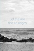 Let the Sea Find its Edges