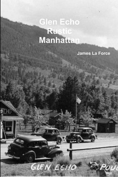 Glen Echo, Rustic, and Manhattan - La Force, James