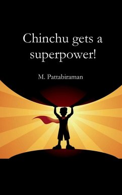 Chinchu Gets a Superpower! - Pattabiraman, M.