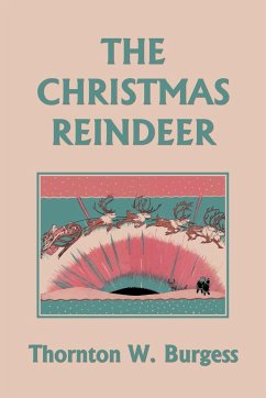 The Christmas Reindeer (Yesterday's Classics) - Burgess, Thornton W.