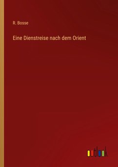 Eine Dienstreise nach dem Orient