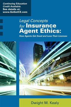 Legal Concepts for Insurance Agent Ethics - Kealy, Dwight