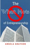 The What Nots of Entrepreneurship