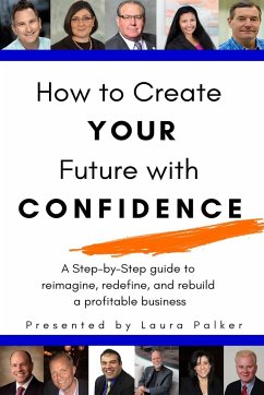 How to Create Your Future with Confidence - Palker, Laura
