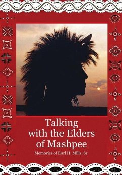 Talking with the Elders of Mashpee Memories of Earl H. Mills, Sr. - Mills, Earl
