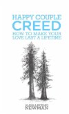 Happy Couple Creed- How to Make Your Love Last a Lifetime