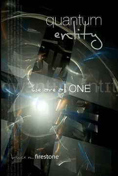 Quantum Entity   We Are All ONE - Firestone, Bruce M.