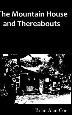 The Mountain House & Thereabouts - Coe, Brian