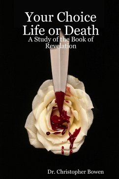 Your Choice Life or Death - Bowen, Pastor Chris