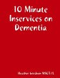 10 Minute Inservices on Dementia - Bild 1
