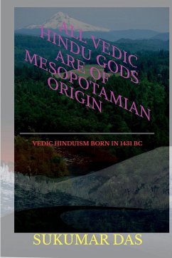 All Vedic Hindu Gods are of Mesopotamian Origin - Das, Sukumar