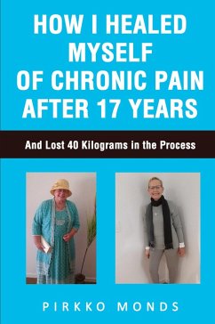 Cover How I Healed Myself of Chronic Pain after 17 Years