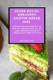 SUPER KEX OG KÖKUUPPSKRIFTIR MÍNAR 2023