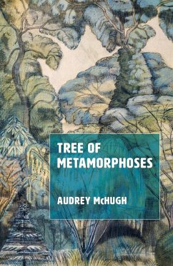 Tree of Metamorphoses - McHugh, Audrey