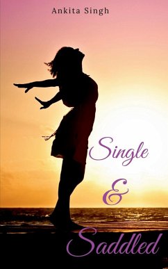 Single & Saddled - Singh, Ankita