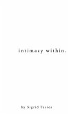 intimacy within.