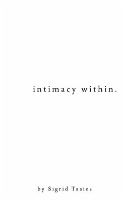 intimacy within. - Tasies, Sigrid